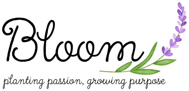 Bloom, planting passion, growing purpose